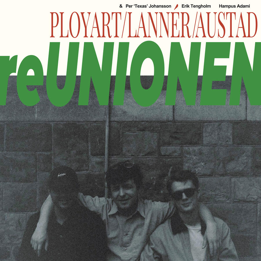 Ployart/Lannér/Løkken - reUNIONEN Ployart/Lannér/Løkken - reUNIONEN
